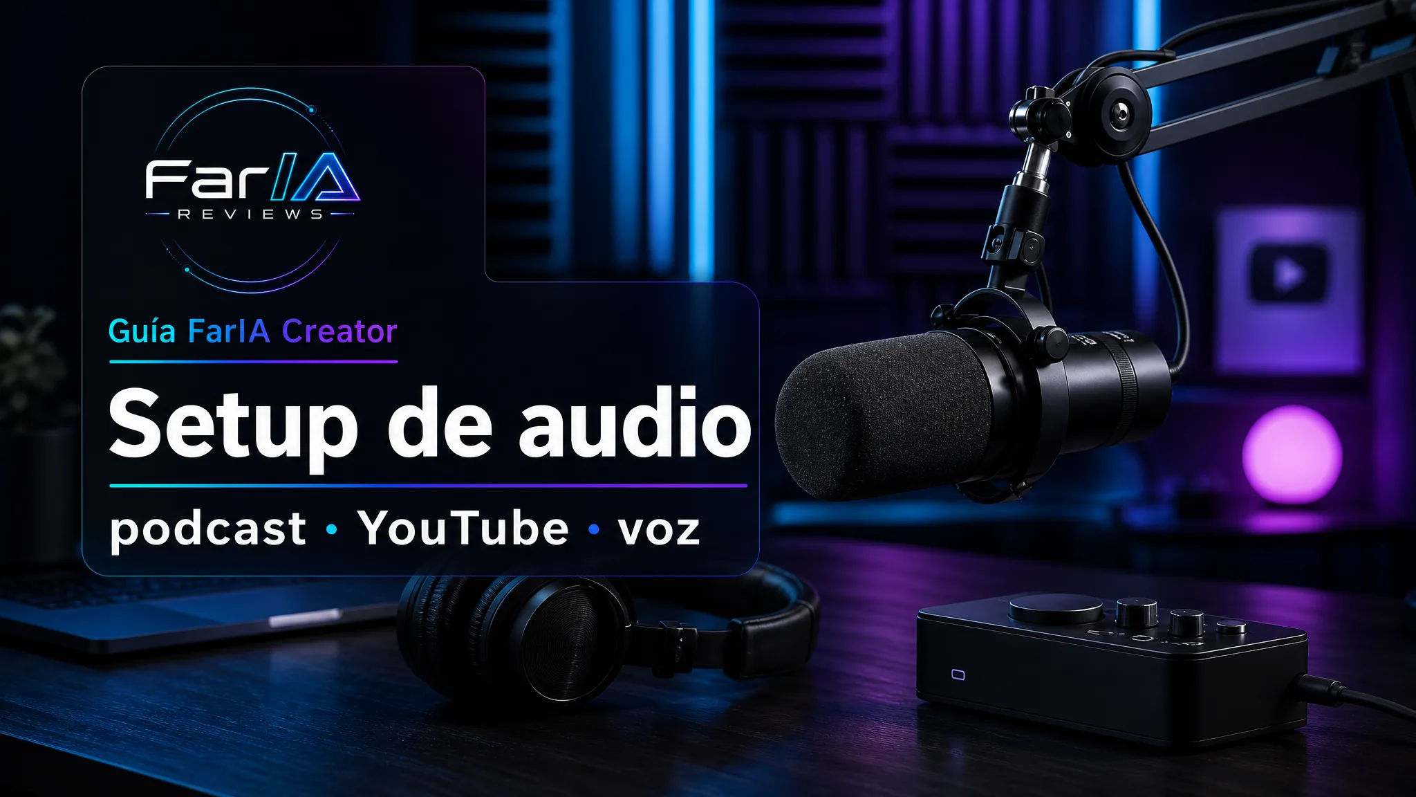 Setup de audio para podcast y YouTube en casa: micrófono, brazo e interfaz