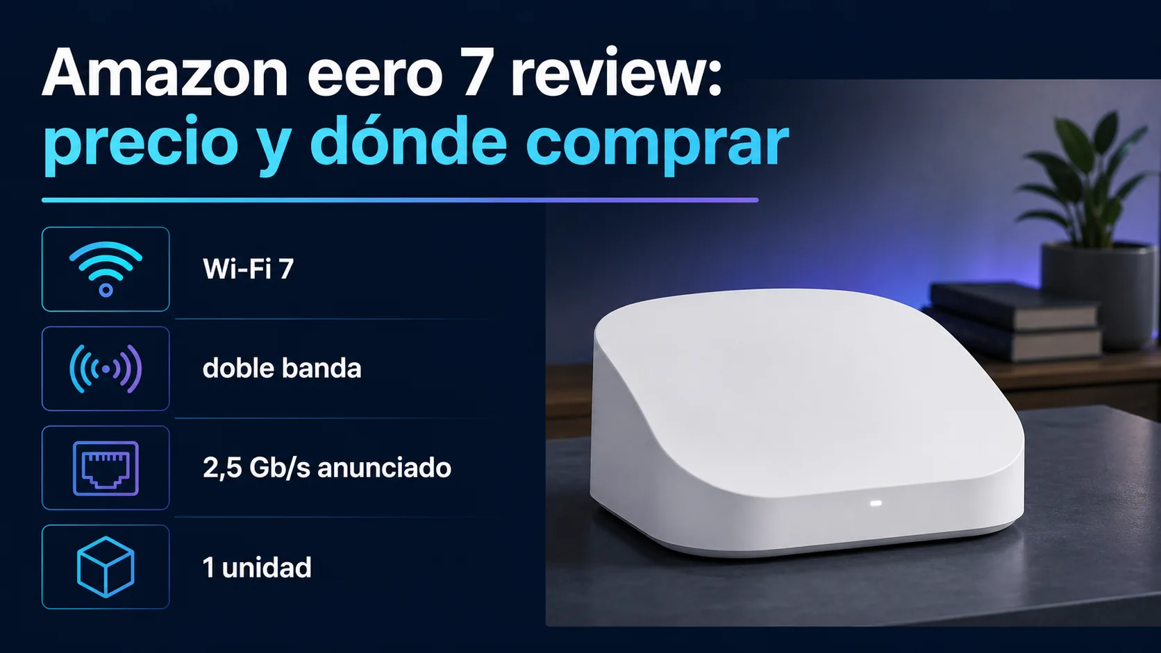 Amazon eero 7 review: precio y dónde comprar Amazon eero 7 review: precio y dónde comprar: infografía Image 2.0 con especificaciones y claves de compra
