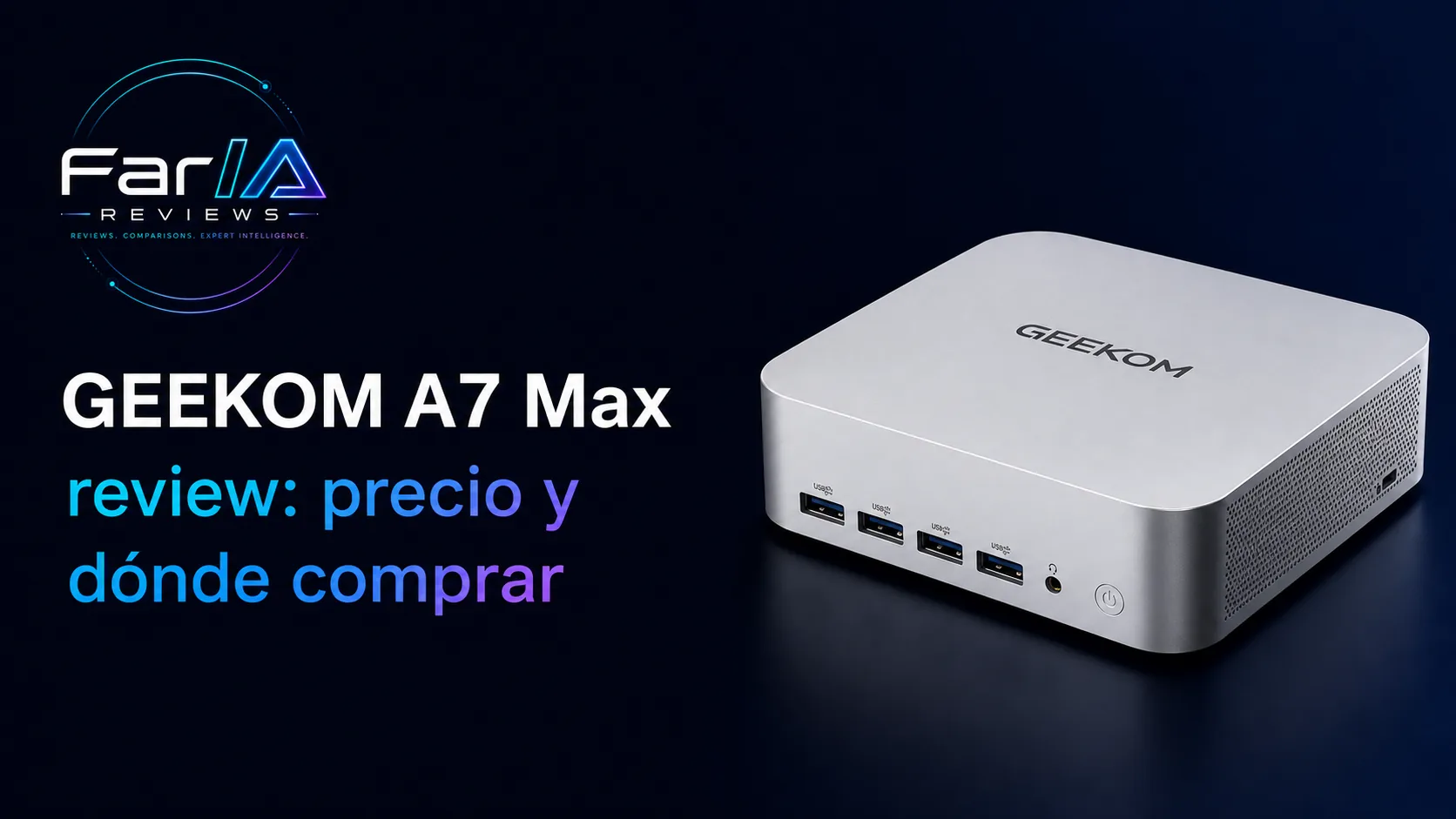GEEKOM A7 Max review: precio y dónde comprar