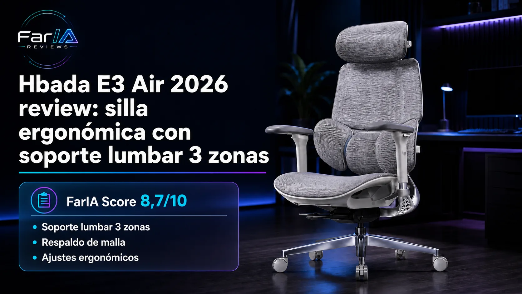 Hbada E3 Air 2026 review: silla ergonómica con soporte lumbar 3 zonas Hbada E3 Air 2026 review: silla ergonómica con soporte lumbar 3 zonas · infografía Image 2.0 con especificaciones, valoración y claves de compra FarIA